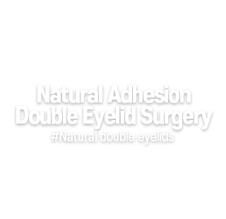 
Natural Adhesion Double Eyelid Surgery
#Natural double eyelids